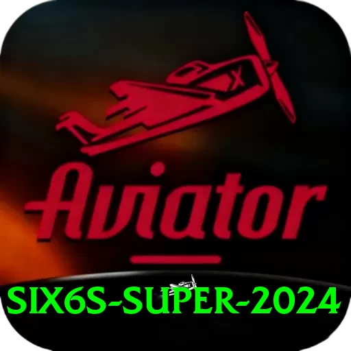 six6s Super 2024 - 2